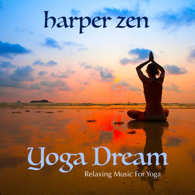 Yoga Dream: Relaxing Music For Yoga