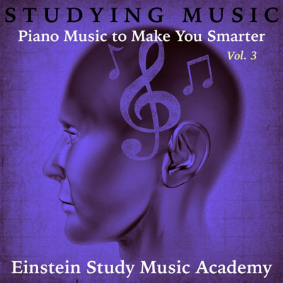 Studying Music: Piano Music To Make You Smarter, Vol. 3