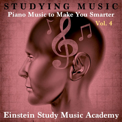 Studying Music: Piano Music To Make You Smarter, Vol. 4
