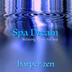 Spa Dream: Relaxing Music For Spa
