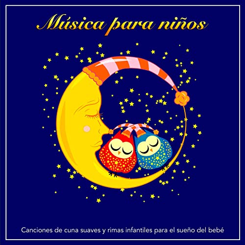 Música para niños: Canciones de cuna suaves y rimas infantiles para el sueño del bebé