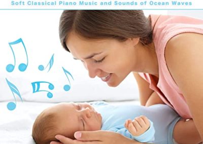 Classical Lullabies: Soft Classical Piano Music and Sounds of Ocean Waves For Baby Sleep Aid, Baby Lullaby Music, Music for Kids and Baby Sleep Music