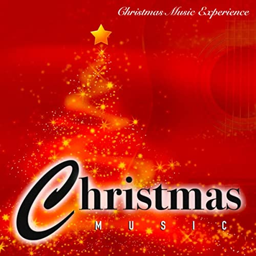 Christmas Music: Soft Background Instrumental Guitar Music for Christmas, Relaxing Holiday Music, Music for Christmas Dinner, Christmas Carols Music for the Holidays and the Best Christmas Music