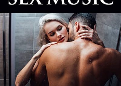 Sex Music: Sultry Background Music For Sex, Lovemaking, Romantic Music, Wine Drinking Music and Kama Sutra Erotic Music
