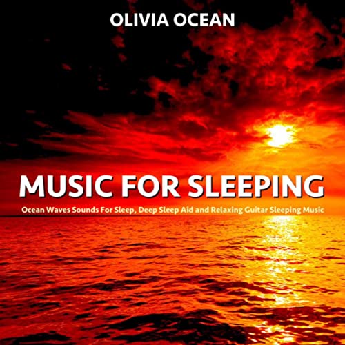 Music For Sleeping: Ocean Waves Sounds For Sleep, Deep Sleep Aid and Relaxing Guitar Sleeping Music Relaxing Guitar