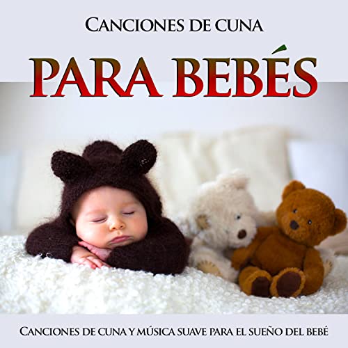 Canciones de cuna para bebés: Canciones de cuna y música suave para el sueño del bebé