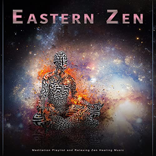 Eastern Zen: Meditation Playlist and Relaxing Zen Healing Music